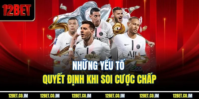 Những yếu tố quyết định khi soi cược chấp